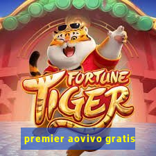 premier aovivo gratis